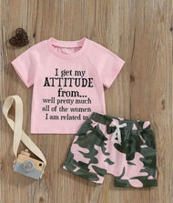 2 PCS Pink and Camo Short Set  with" I Get My Attitude From Pretty Much All The Women I related Too"